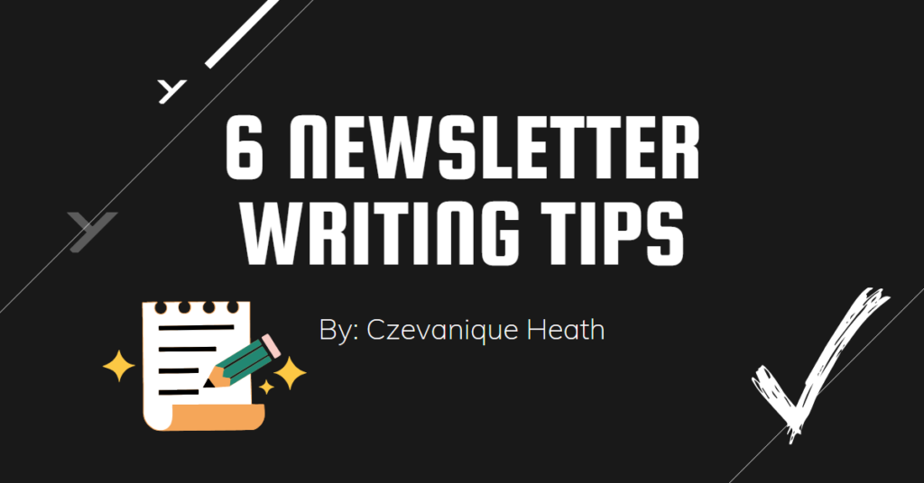 6 Newsletter Writing Tips