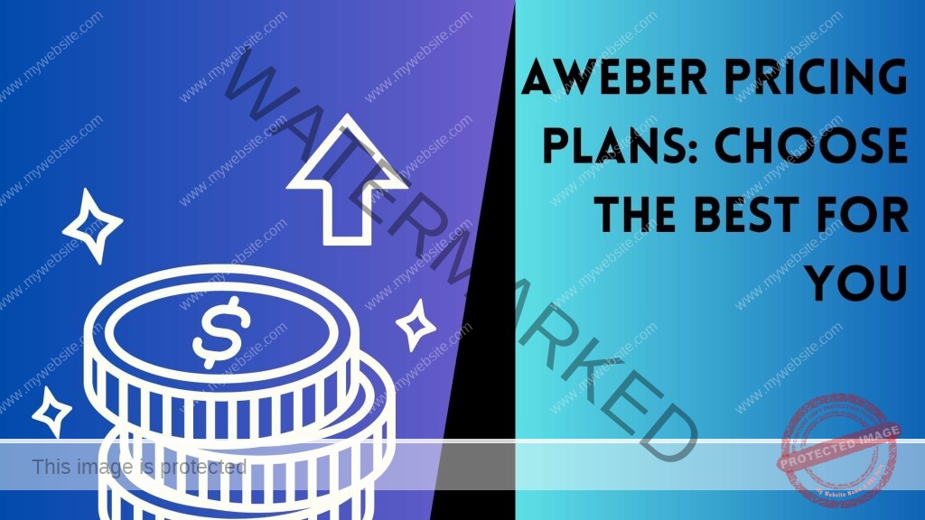 AWeber Pricing Plans Choose the Best for You