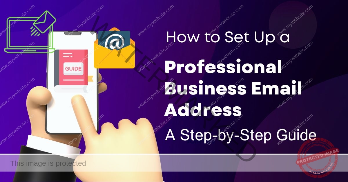How To Set Up A Professional Business Email Address A Step by Step How To Set Up A Professional Business Email Address A Step by Step