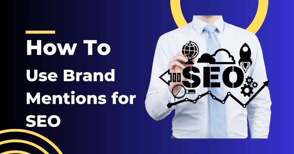 How to Use Brand Mentions for SEO